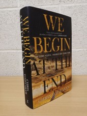 `We Begin At The End` - Chris Whitaker - First U.K Edition - First Print - Hardback - Zaffre - 2020