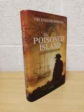 `The Poisoned Island` - Lloyd Shepherd - First U.K Edition - First Print - Hardback - Simon & Schuster - 2013