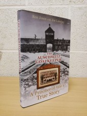 `The Auschwitz Goalkeeper: A Prisoner Of War`s True Story` - Ron Jones & Joe Lovejoy - Hardback - Gomer Press - 2013