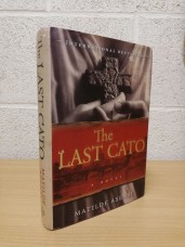 `The Last Cato` - Matilde Asensi (Translated by Pamela Carmell) - First U.S/Can Edition - First Print - HarperCollins - 2006