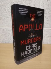 `The Apollo Murders` - Chris Hadfield - First U.K Edition - First Print - Hardback - Quercus - 2021