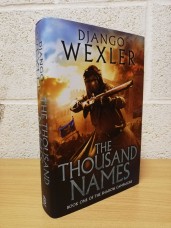 `The Thousand Names - Book One Of The Shadow Campaigns` - Django Wexler - First U.K Edition - First Print - Hardback - Del Rey - 2013