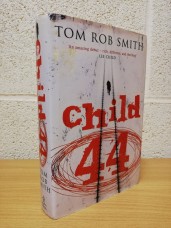 `Child 44` - Tom Rob Smith - First U.K Edition - Second Print - Hardback - Simon & Schuster U.K Ltd - 2008