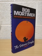 `The Satsuma Complex` - Bob Mortimer - First U.K Edition - First Print - Hardback - Gallery Books - 2022