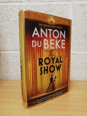 `The Royal Show` - Anton Du Beke - First U.K Edition - First Print - Hardback - Orion - 2023