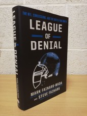 `League Of Denial` - Mark Fainaru-Wada & Steve Fainaru - First U.S/Can Edition - First Print - Hardback - Crown Archetype - 2013