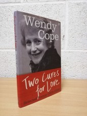 `Two Cures for Love - Selected Poems - 1979-2006` - Wendy Cope - UK 1st Printing - Hardback - Faber & Faber - 2008