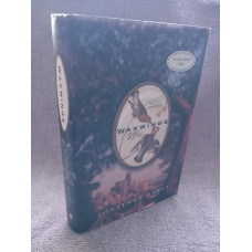 `Waxwings` - Jonathan Raban - First U.S Edition - First Print - Signed Hardback - Pantheon Books - 2003