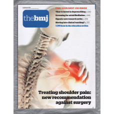The British Medical Journal - No.8187 - 16th February 2019 - `Treating Shoulder Pain` - Published by the BMJ Publishing Group