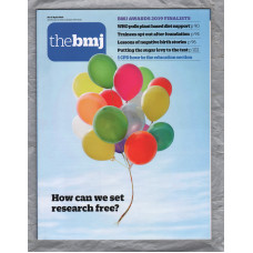 The British Medical Journal - No.8196 - 20-27th April 2019 - `How Can We Set Research Free` - Published by the BMJ Publishing Group