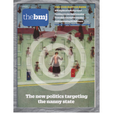 The British Medical Journal - No.8199 - 18th May 2019 - `The New Politics Targeting The Nanny State` - Published by the BMJ Publishing Group