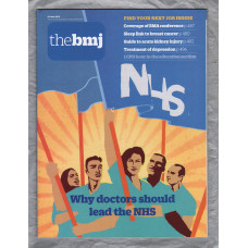 The British Medical Journal - No.8205 - 29th June 2019 - `Why Doctors Should Lead The NHS` - Published by the BMJ Publishing Group