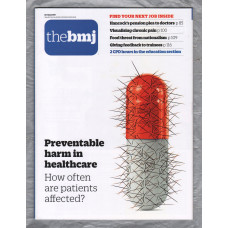 The British Medical Journal - No.8208 - 20th July 2019 - `Preventable Harm In Healthcare` - Published by the BMJ Publishing Group