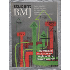 Student BMJ - Vol.21 - May 2013 - `How Much Of What You Are Taught Will Be Proved Wrong?` - Published by the BMJ Publishing Group