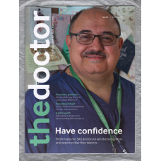 The Doctor - Issue 6 - February 2019 - `Have Confidence` - Published by the British Medical Association