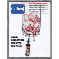The British Medical Journal - No.8092 - 11th February 2017 - `Treating Unexplained Pain` - Published by the BMJ Publishing Group