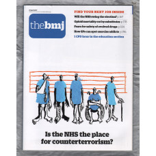 The British Medical Journal - No.8103 - 29th April 2017 - `Will The NHS Swing The Election?` - Published by the BMJ Publishing Group