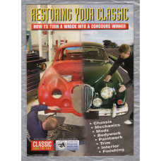 Classic Cars For Sale Magazine - `Restoring Your Classic - How To Turn A Wreck Into A Concours Winner` - Published by MS Publications