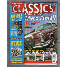 Classics Monthly Magazine - July 2005 - Issue 100 - `Merc Fintail: Safety With Style` - Published by Highbury Leisure