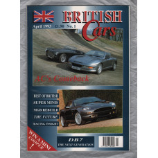British Cars Magazine - April 1993 - No.1 - `6 Shooter: AC Cars` - Kimberley`s Magazine Publishers Ltd