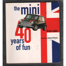 `The Mini: Forty Years of Fun` - Brian Laban - Softcover - Later Printing - HarperCollins Illustrated - 2000