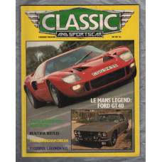 Classic And Sportscar Magazine - July 1982 - Vol.1 No.4 - `Le Mans Legend: Ford GT 40` - Published by Haymarket Magazines Ltd