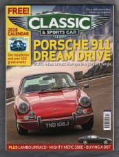 Classic And Sportscar Magazine - December 2017 - Vol.36 No.10 - `Porsche 911 Dream Drive` - Published by Haymarket Magazines Ltd