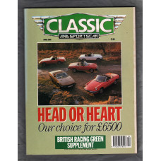 Classic And Sportscar Magazine - April 1990 - Vol.9 No.1 - `Head or Heart` - Published by Haymarket Magazines Ltd