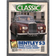 Classic And Sportscar Magazine - March 1993 - Vol.11 No.12 - `Bentley S3: Upper Class Steed,Middle Class Money` - Published by Haymarket Magazines Ltd