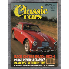 Classic Cars Magazine - April 1992 - Vol.19 No.7 - `Reader`s Rebuild: TR6` - Published by IPC Magazines