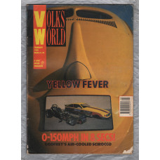 Volks World Magazine - February 1990 - Vol 2 - No. 6 - `Yellow Fever` - A Link House Magazine