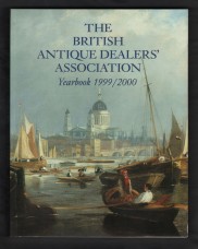 The British Antique Dealers` Association - Yearbook 1999/2000 