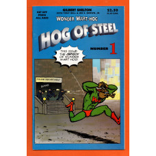 No.1 - `Wonder Wart Hog` - `HOG OF STEEL` - by Gilbert Shelton.Tony Bell and Joe E.Brown - 1995 - Published by Rip Off Press