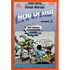 No.3 - `Wonder Wart Hog` - `HOG OF STEEL` - by Gilbert Shelton.Tony Bell and Joe E.Brown - 1995 - Published by Rip Off Press