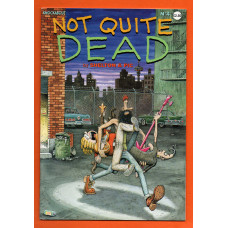 No.4 - `NOT QUITE DEAD` - by Shelton & Pic - 1995 - Published by Knockabout