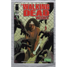 The Walking Dead Weekly - No.31 - July 2011 - `Kirkman,Adlard,Rathburn,Wooton and Grace` - Published by Image Comics
