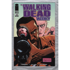 The Walking Dead Weekly - No.38 - September 2011 - `Kirkman,Adlard,Rathburn,Wooton and Grace` - Published by Image Comics