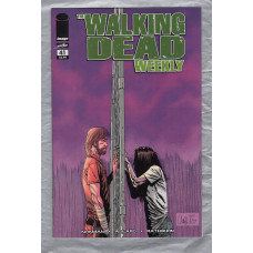 The Walking Dead Weekly - No.41 - October 2011 - `Kirkman,Adlard,Rathburn,Wooton and Grace` - Published by Image Comics