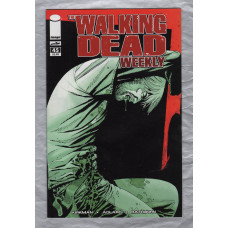 The Walking Dead Weekly - No.45 - November 2011 - `Kirkman,Adlard,Rathburn,Wooton and Grace` - Published by Image Comics