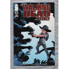 The Walking Dead Weekly - No.50 - December 2011 - `Kirkman,Adlard,Rathburn,Wooton and Grace` - Published by Image Comics