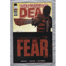 The Walking Dead - No.102 - September 2012 - `Kirkman,Adlard,Rathburn,Wooton and Mackiewicz` - Published by Image Comics