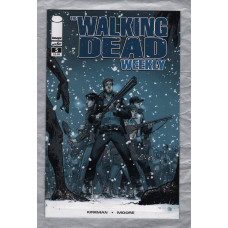 The Walking Dead Weekly - No.5 - February 2011 - `Kirkman,Moore and Grace` - Published by Image Comics