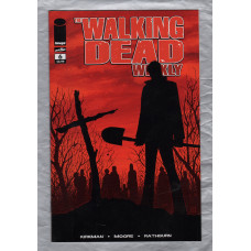 The Walking Dead Weekly - No.6 - February 2011 - `Kirkman,Moore,Rathburn and Grace` - Published by Image Comics