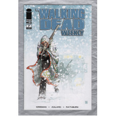 The Walking Dead Weekly - No.7 - February 2011 - `Kirkman,Moore,Adlard,Rathburn and Grace` - Published by Image Comics