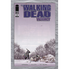 The Walking Dead Weekly - No.8 - February 2011 - `Kirkman,Adlard,Rathburn,Moore and Grace` - Published by Image Comics