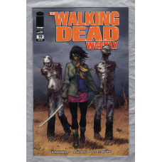 The Walking Dead Weekly - No.19 - May 2011 - `Kirkman,Adlard,Rathburn,Moore and Grace` - Published by Image Comics
