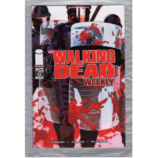 The Walking Dead Weekly - No.25 - June 2011 - `Kirkman,Adlard,Rathburn,Wooton and Grace` - Published by Image Comics