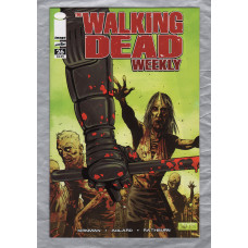 The Walking Dead Weekly - No.26 - June 2011 - `Kirkman,Adlard,Rathburn,Wooton and Grace` - Published by Image Comics