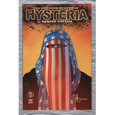 No.1 - `The Divided States of HYSTERIA` - by Howard Chaykin - Illustrated by Howard Chaykin - June 2017 - Published by Image Comics 