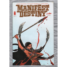 No.4 - `MANIFEST DESTINY` - by Chris Dingess - Illustrated by Matthew Roberts - February 2014 - Published by Image Comics